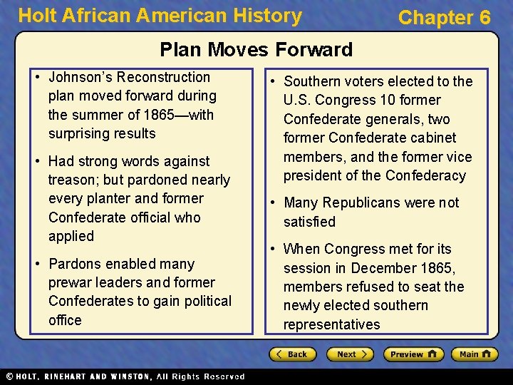 Holt African American History Chapter 6 Plan Moves Forward • Johnson’s Reconstruction plan moved