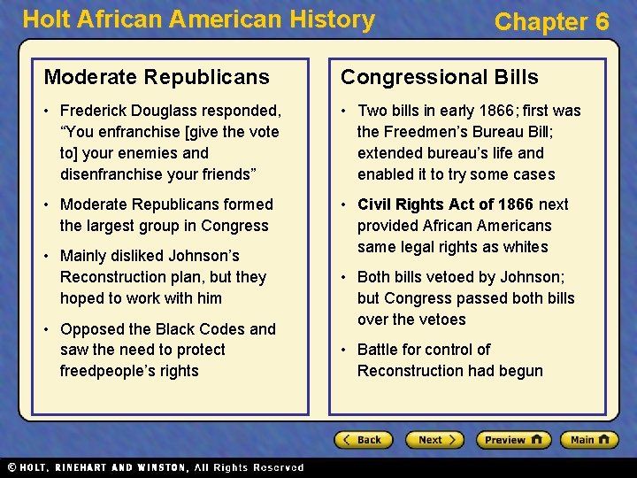 Holt African American History Chapter 6 Moderate Republicans Congressional Bills • Frederick Douglass responded,