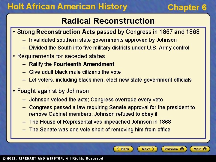 Holt African American History Chapter 6 Radical Reconstruction • Strong Reconstruction Acts passed by