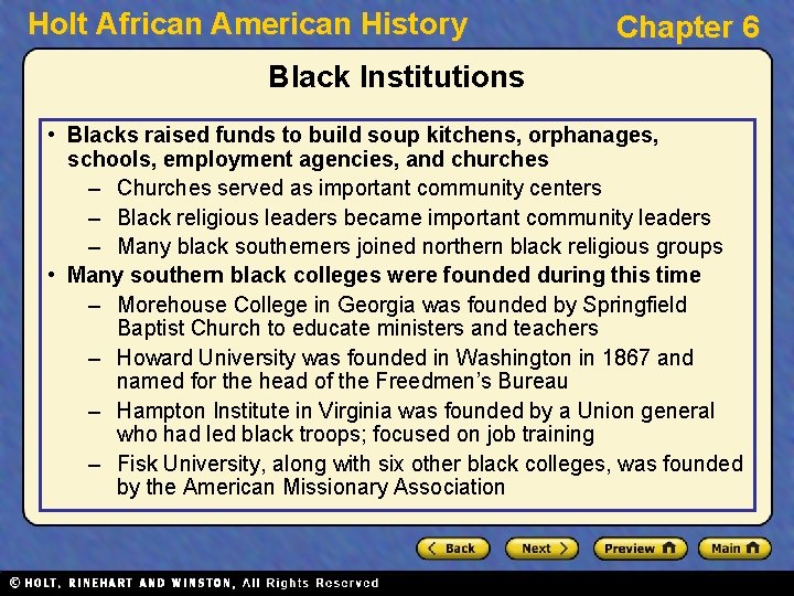 Holt African American History Chapter 6 Black Institutions • Blacks raised funds to build