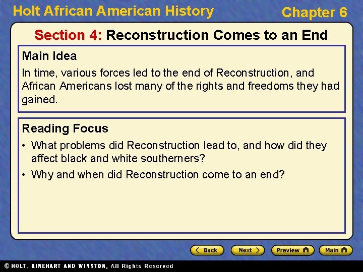Holt African American History Chapter 6 Section 4: Reconstruction Comes to an End Main