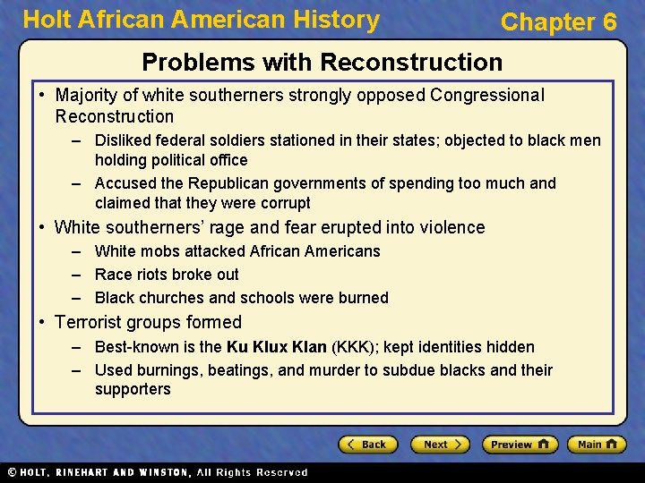 Holt African American History Chapter 6 Problems with Reconstruction • Majority of white southerners