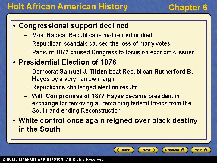 Holt African American History Chapter 6 • Congressional support declined – Most Radical Republicans