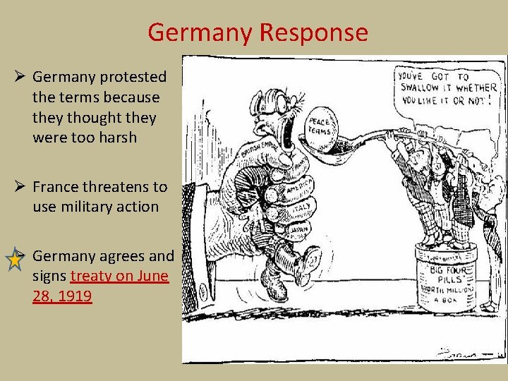 Germany Response Ø Germany protested the terms because they thought they were too harsh