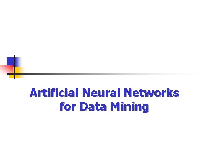 Artificial Neural Networks for Data Mining 