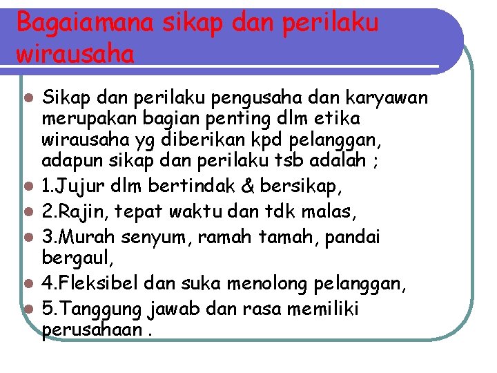 Bagaiamana sikap dan perilaku wirausaha l l l Sikap dan perilaku pengusaha dan karyawan