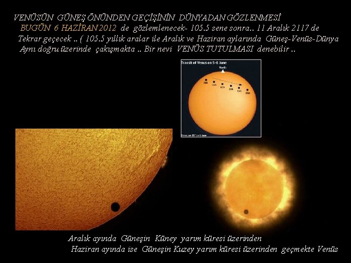 VENÜSÜN GÜNEŞ ÖNÜNDEN GEÇİŞİNİN DÜNYADAN GÖZLENMESİ BUGÜN 6 HAZİRAN 2012 de gözlemlenecek- 105. 5