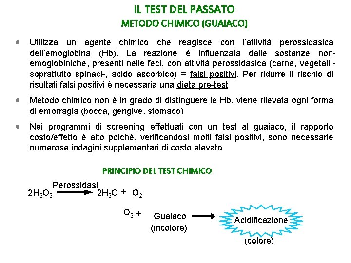 IL TEST DEL PASSATO METODO CHIMICO (GUAIACO) · Utilizza un agente chimico che reagisce