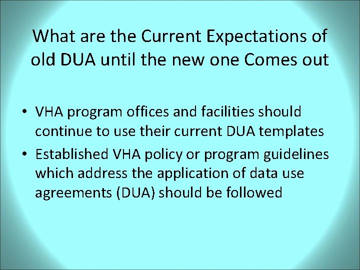 What are the Current Expectations of old DUA until the new one Comes out