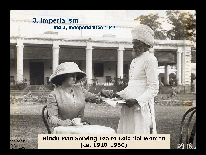 3. Imperialism India, independence 1947 © Underwood & Underwood CORBIS VV 1190 Hindu Man