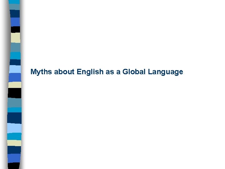 Myths about English as a Global Language 