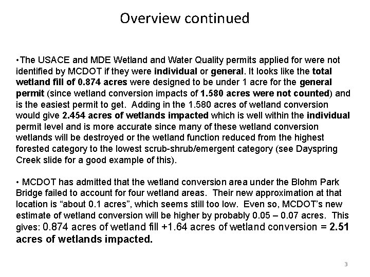 Overview continued • The USACE and MDE Wetland Water Quality permits applied for were