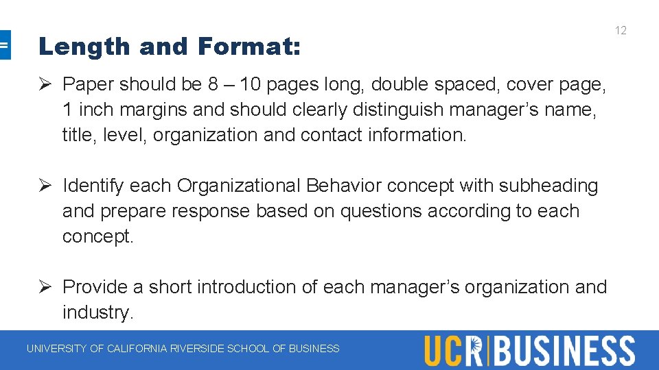 Length and Format: Ø Paper should be 8 – 10 pages long, double spaced, Length and Format: Ø Paper should be 8 – 10 pages long, double spaced,