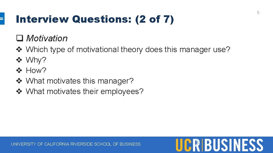 Interview Questions: (2 of 7) q Motivation v v v Which type of motivational Interview Questions: (2 of 7) q Motivation v v v Which type of motivational