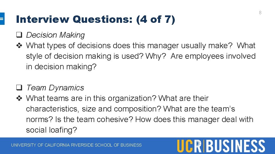 Interview Questions: (4 of 7) q Decision Making v What types of decisions does Interview Questions: (4 of 7) q Decision Making v What types of decisions does
