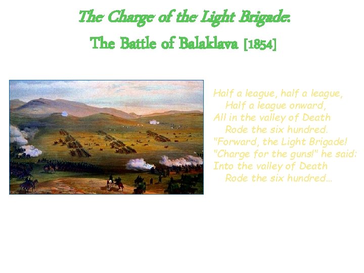 The Charge of the Light Brigade: The Battle of Balaklava [1854] Half a league,