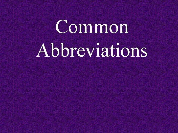 Common Abbreviations 