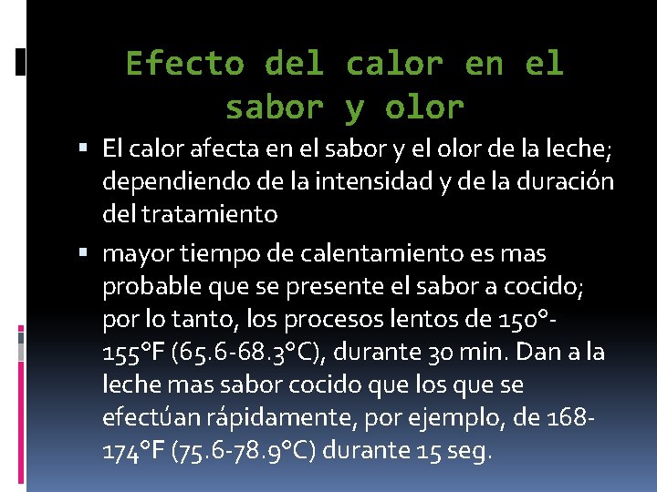 Efecto del calor en el sabor y olor El calor afecta en el sabor