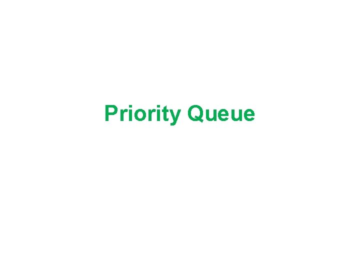 Priority Queue 