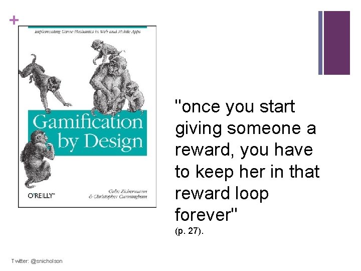 + "once you start giving someone a reward, you have to keep her in + "once you start giving someone a reward, you have to keep her in