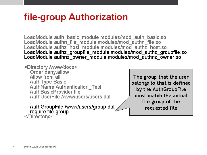 file-group Authorization Load. Module auth_basic_modules/mod_auth_basic. so Load. Module authn_file_modules/mod_authn_file. so Load. Module authz_host_modules/mod_authz_host. so