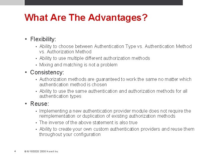 What Are The Advantages? • Flexibility: Ability to choose between Authentication Type vs. Authentication