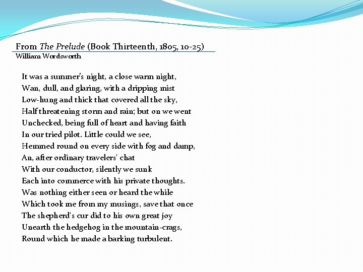 From The Prelude (Book Thirteenth, 1805, 10 -25) William Wordsworth It was a summer’s From The Prelude (Book Thirteenth, 1805, 10 -25) William Wordsworth It was a summer’s