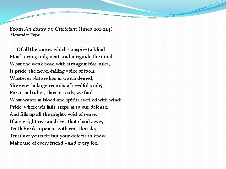From An Essay on Criticism (lines 201 -214) Alexander Pope Of all the causes From An Essay on Criticism (lines 201 -214) Alexander Pope Of all the causes