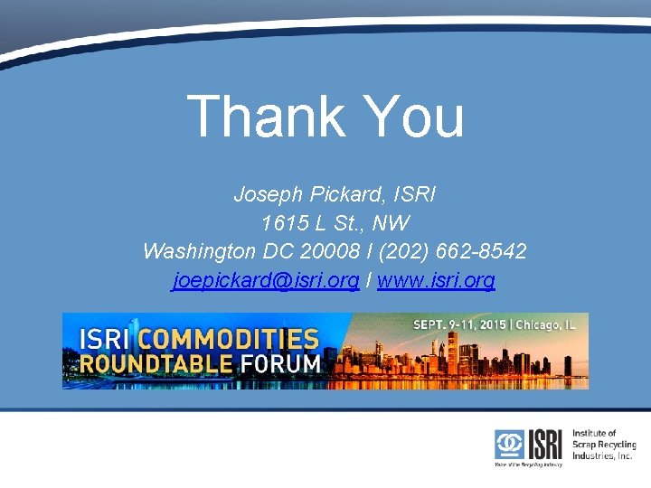 Thank You Joseph Pickard, ISRI 1615 L St. , NW Washington DC 20008 I