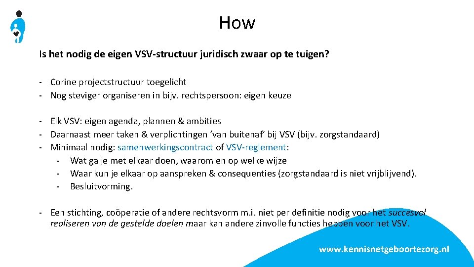 How Is het nodig de eigen VSV-structuur juridisch zwaar op te tuigen? - Corine