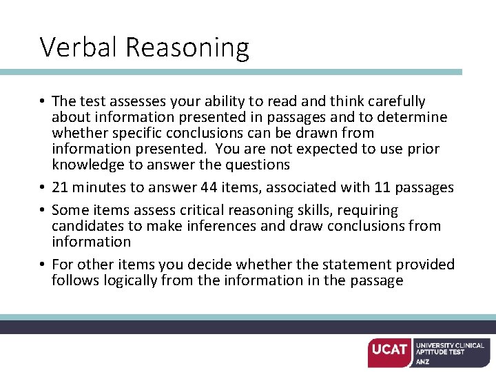 Verbal Reasoning • The test assesses your ability to read and think carefully about