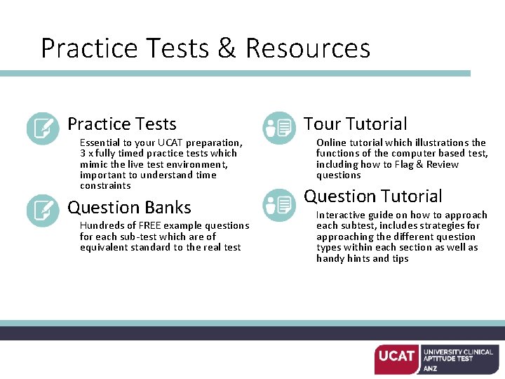 Practice Tests & Resources • Practice Tests Essential to your UCAT preparation, 3 x