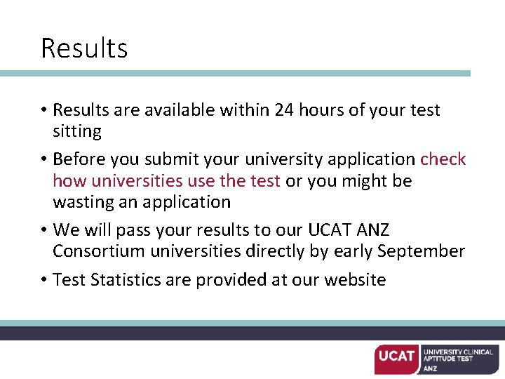 Results • Results are available within 24 hours of your test sitting • Before