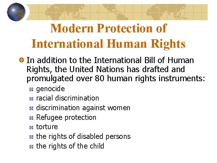 Modern Protection of International Human Rights In addition to the International Bill of Human
