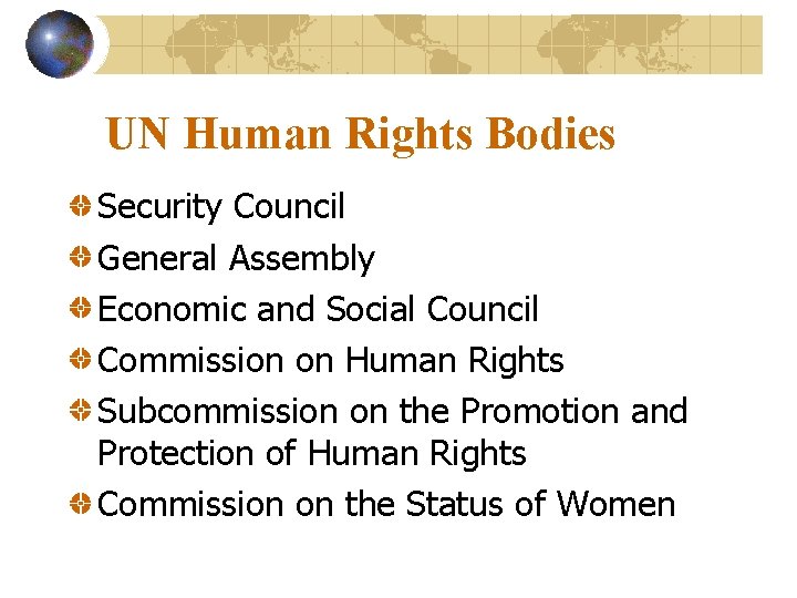 UN Human Rights Bodies Security Council General Assembly Economic and Social Council Commission on