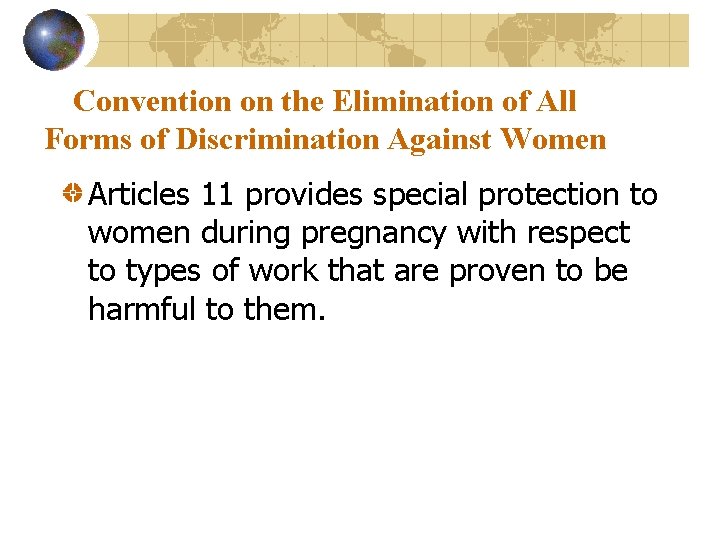 Convention on the Elimination of All Forms of Discrimination Against Women Articles 11 provides