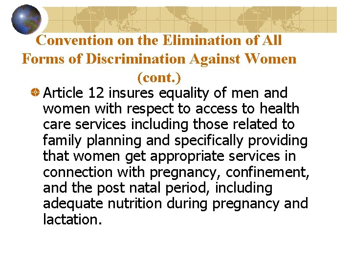 Convention on the Elimination of All Forms of Discrimination Against Women (cont. ) Article