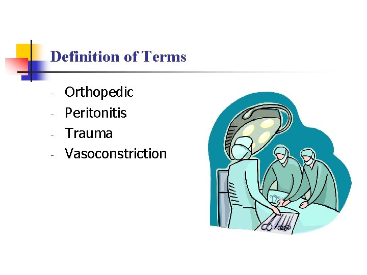 Definition of Terms - Orthopedic Peritonitis Trauma Vasoconstriction 