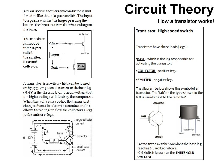 Circuit Theory How a transistor works! 