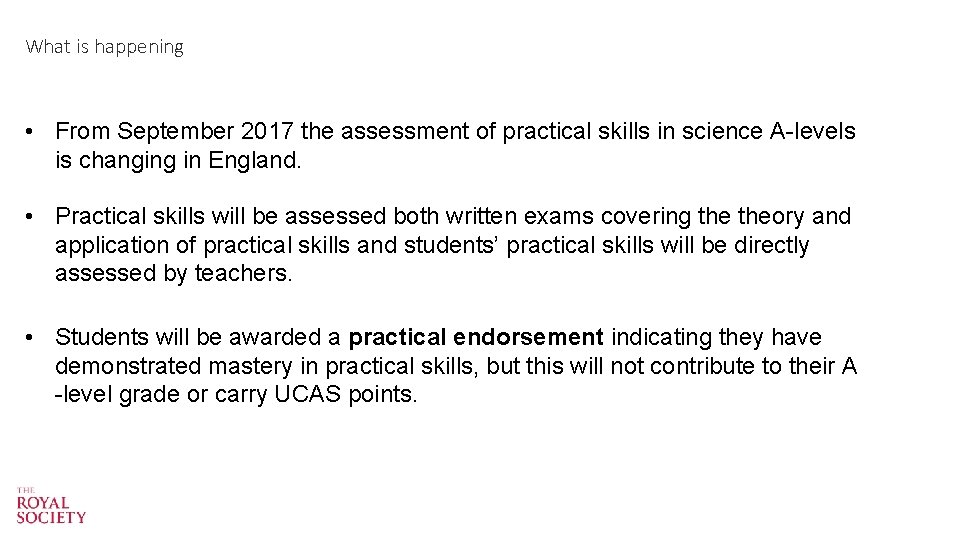 What is happening • From September 2017 the assessment of practical skills in science What is happening • From September 2017 the assessment of practical skills in science