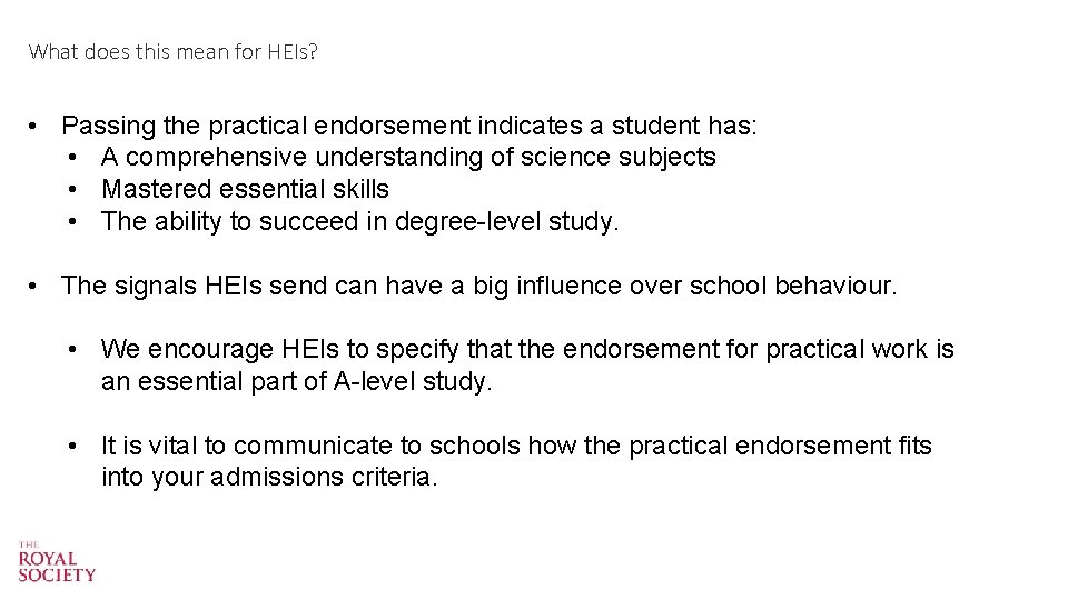 What does this mean for HEIs? • Passing the practical endorsement indicates a student What does this mean for HEIs? • Passing the practical endorsement indicates a student