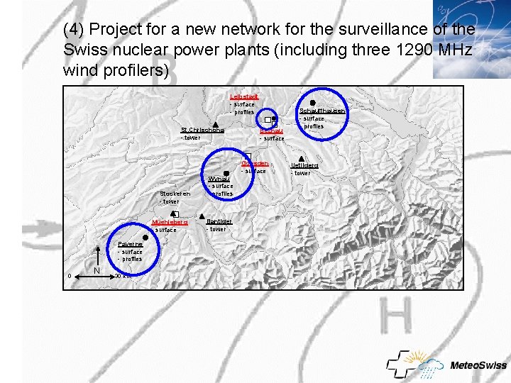 (4) Project for a new network for the surveillance of the Swiss nuclear power (4) Project for a new network for the surveillance of the Swiss nuclear power