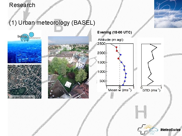 Research (1) Urban meteorology (BASEL) Evening (18 -00 UTC) Research (1) Urban meteorology (BASEL) Evening (18 -00 UTC)