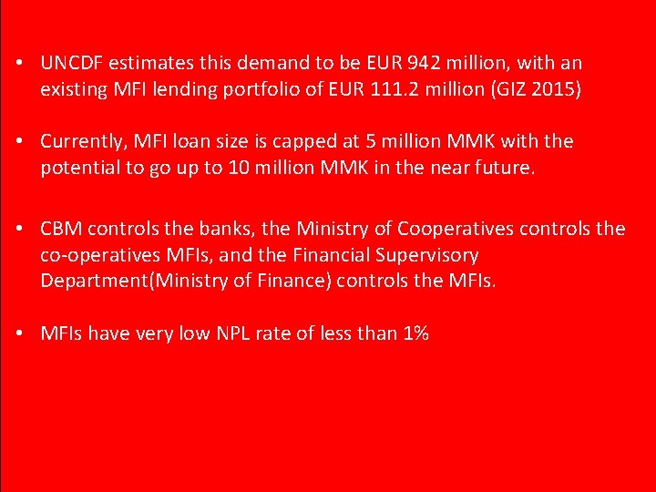  • UNCDF estimates this demand to be EUR 942 million, with an existing