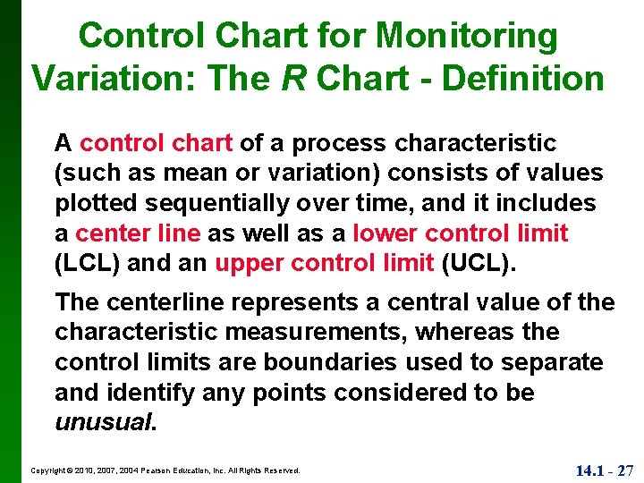 Control Chart for Monitoring Variation: The R Chart - Definition A control chart of