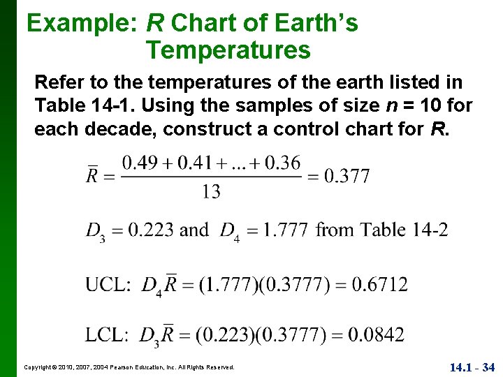 Example: R Chart of Earth’s Temperatures Refer to the temperatures of the earth listed