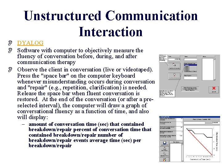 Unstructured Communication Interaction O DYALOG O Software with computer to objectively measure the fluency
