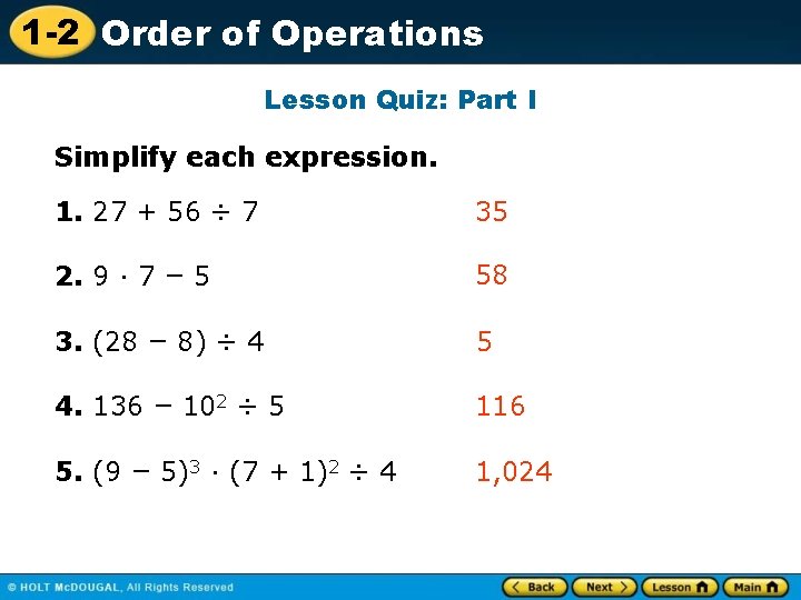 1 -2 Order of Operations Lesson Quiz: Part I Simplify each expression. 1. 27 1 -2 Order of Operations Lesson Quiz: Part I Simplify each expression. 1. 27