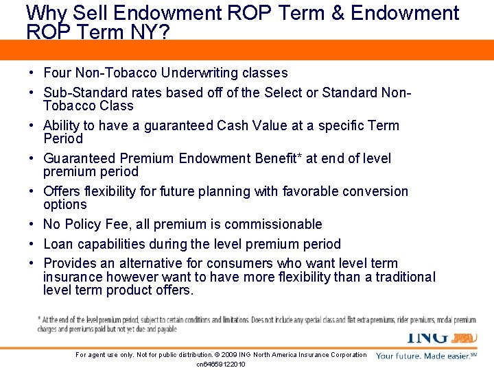 Why Sell Endowment ROP Term & Endowment ROP Term NY? • Four Non-Tobacco Underwriting