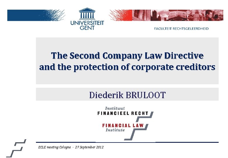The Second Company Law Directive and the protection of corporate creditors Diederik BRULOOT ECLE